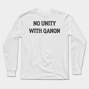 No Unity With Q Long Sleeve T-Shirt